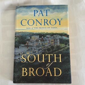 South of Broad by Pat Conroy BOOK